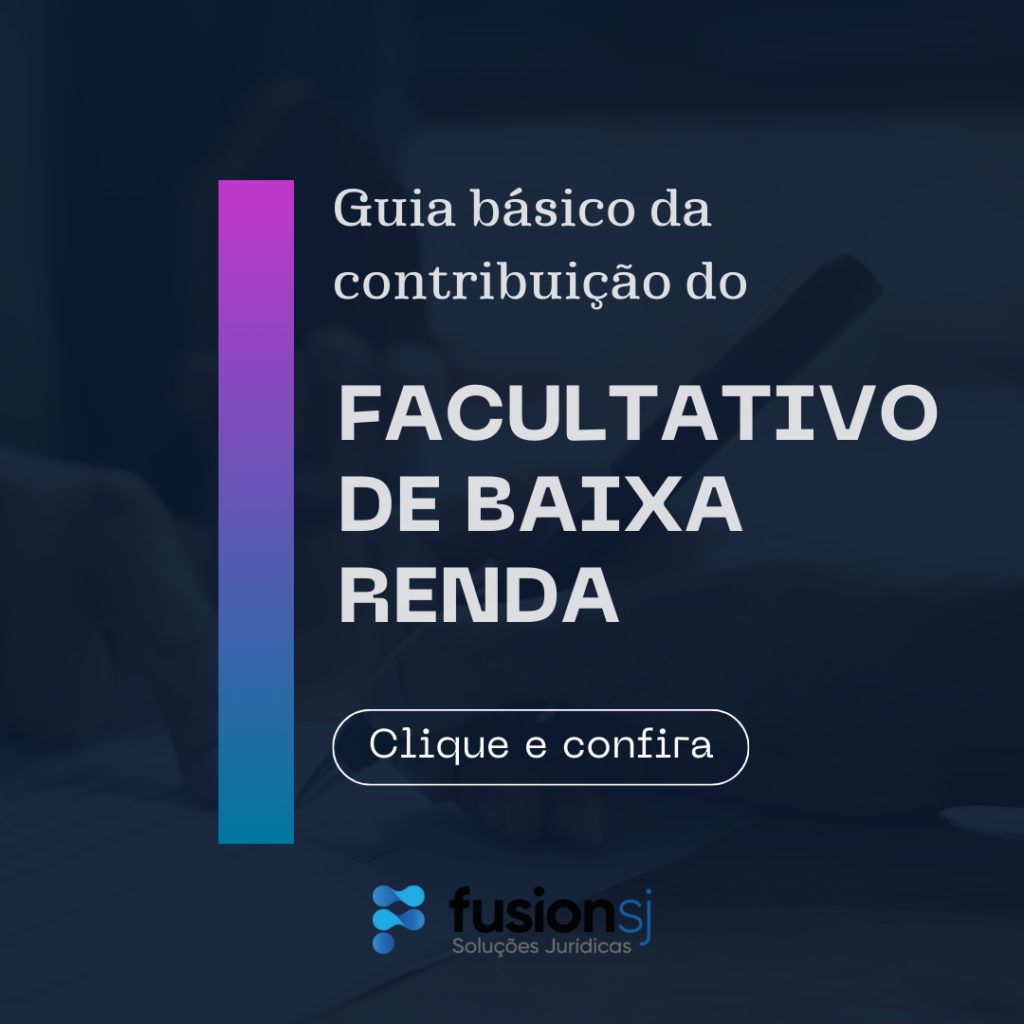 Guia básico da contribuição do Facultativo de Baixa Renda