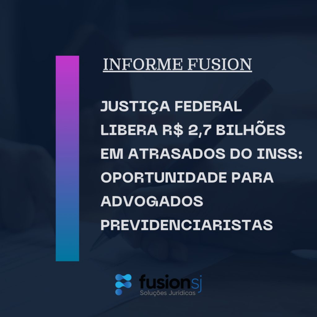 Justiça Federal Libera R$ 2,7 Bilhões em Atrasados do INSS: